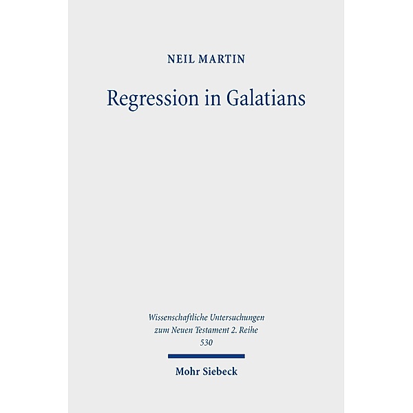 Regression in Galatians, Neil Martin