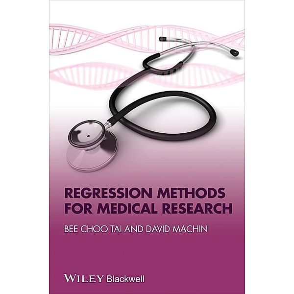 Regression Methods for Medical Research, Bee Choo Tai, David Machin