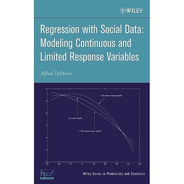 Regression With Social Data / Wiley Series in Probability and Statistics, Alfred DeMaris