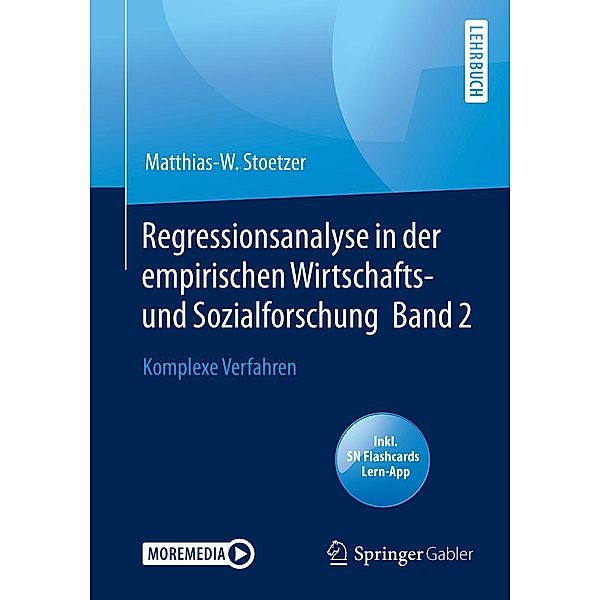 Regressionsanalyse in der empirischen Wirtschafts- und Sozialforschung Band 2, Matthias-W. Stoetzer