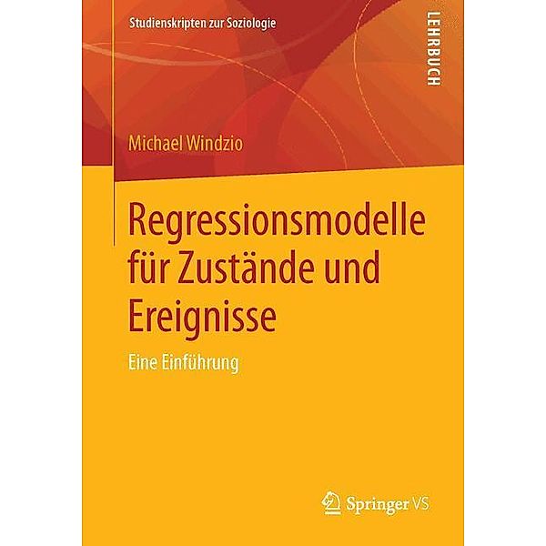 Regressionsmodelle für Zustände und Ereignisse, Michael Windzio