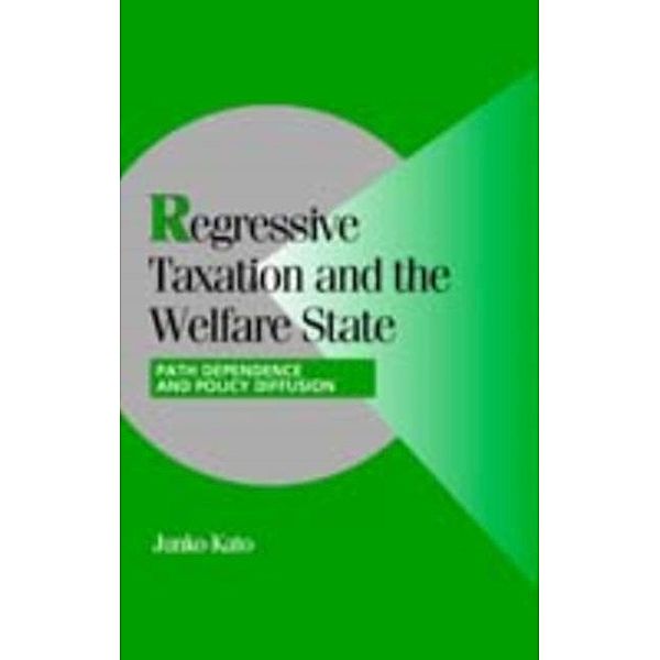 Regressive Taxation and the Welfare State, Junko Kato