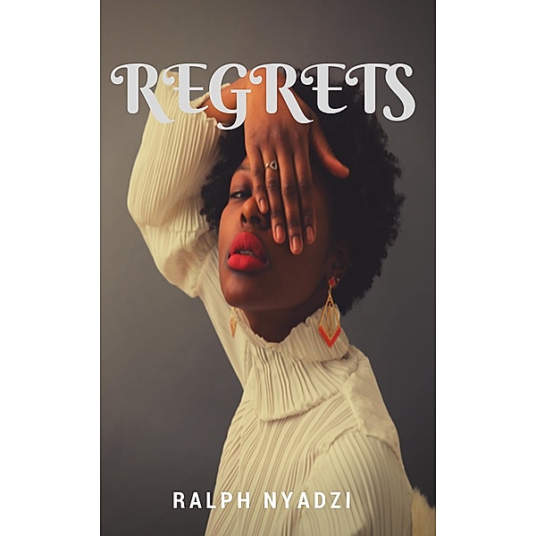 Regrets, Ralph Nyadzi