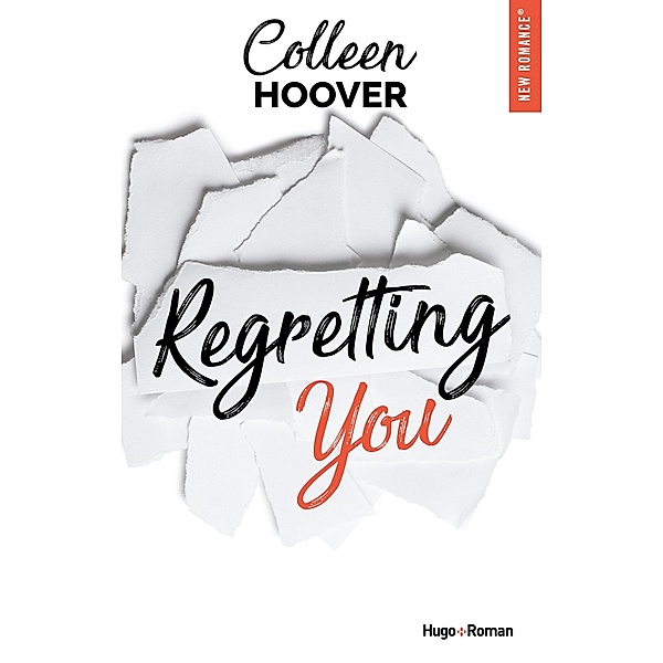 Regretting you - version française / New romance, Colleen Hoover
