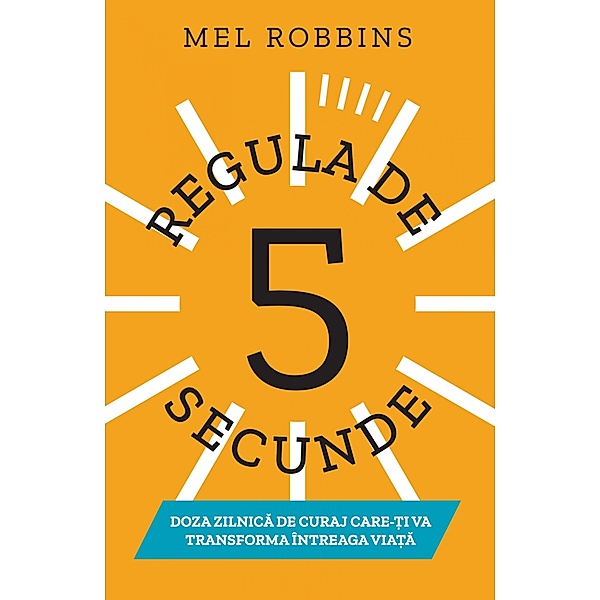 Regula de 5 secunde / Self Help, Mel Robbins