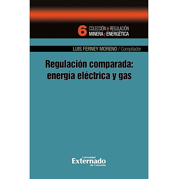 Regulación comparada: energía eléctrica y gas, Luis Ferney Moreno Castillo