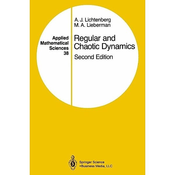 Regular and Chaotic Dynamics / Applied Mathematical Sciences Bd.38, A. J. Lichtenberg, M. A. Lieberman