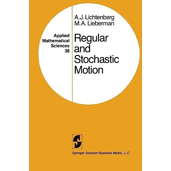 Regular and Stochastic Motion / Applied Mathematical Sciences Bd.38, A. J. Lichtenberg, M. A. Lieberman