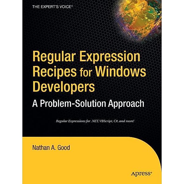 Regular Expression Recipes for Windows Developers, Nathan Good