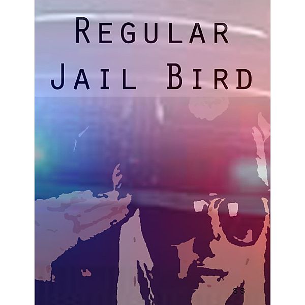 Regular Jail Bird, S S