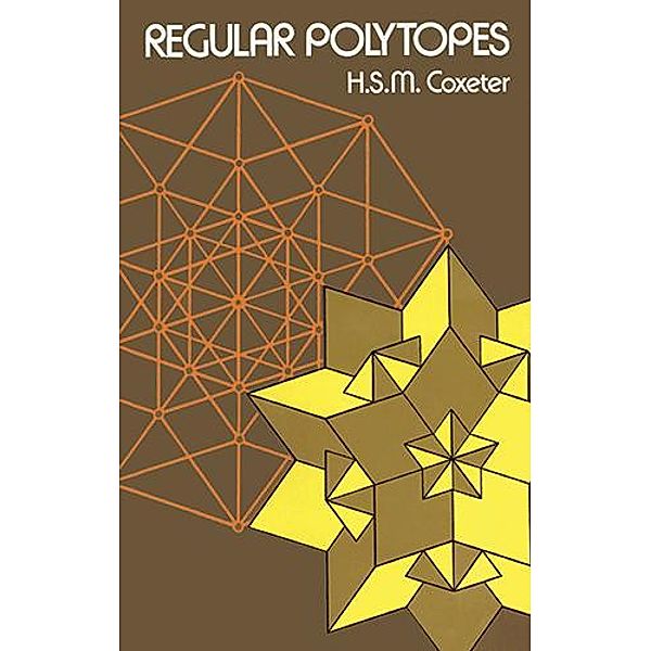 Regular Polytopes / Dover Books on Mathematics, H. S. M. Coxeter