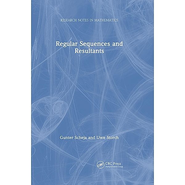 Regular Sequences and Resultants, Gunter Scheja, Uwe Storch