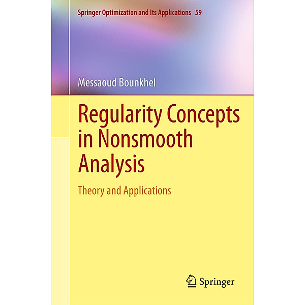 Regularity Concepts in Nonsmooth Analysis, Messaoud Bounkhel