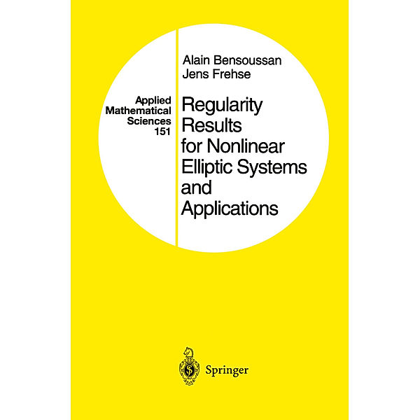 Regularity Results for Nonlinear Elliptic Systems and Applications, Alain Bensoussan, Jens Frehse