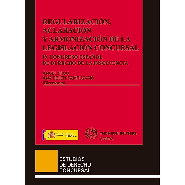 Regularización, aclaración y armonización de la legislación concursal / Estudios Derecho Concursal Bd.41, Ana Belén Campuzano Laguillo, Angel Rojo