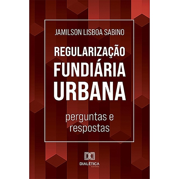 Regularização Fundiária Urbana, Jamilson Lisboa Sabino