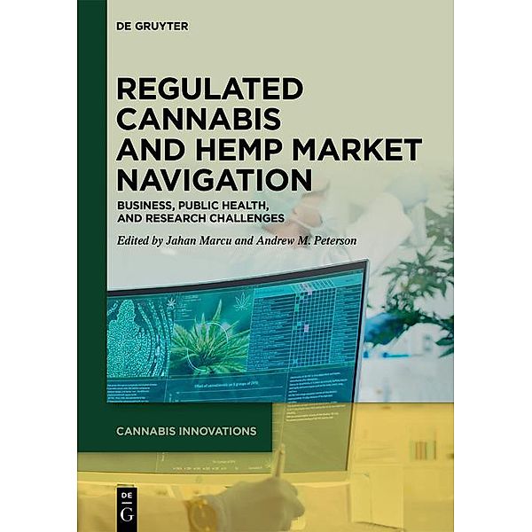 Regulated Cannabis and Hemp Market Navigation / Cannabis Innovations Bd.1