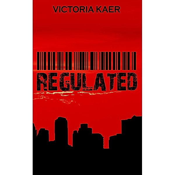 Regulated (Regulated Duality, #2) / Regulated Duality, Victoria Kaer