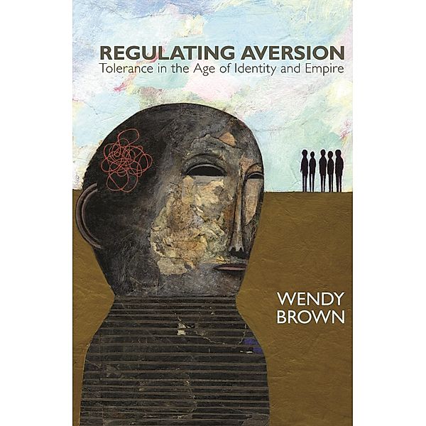 Regulating Aversion, Wendy Brown