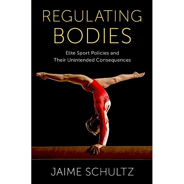 Regulating Bodies, Jaime Schultz