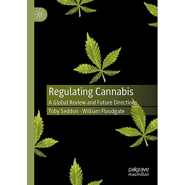 Regulating Cannabis, Toby Seddon, William Floodgate