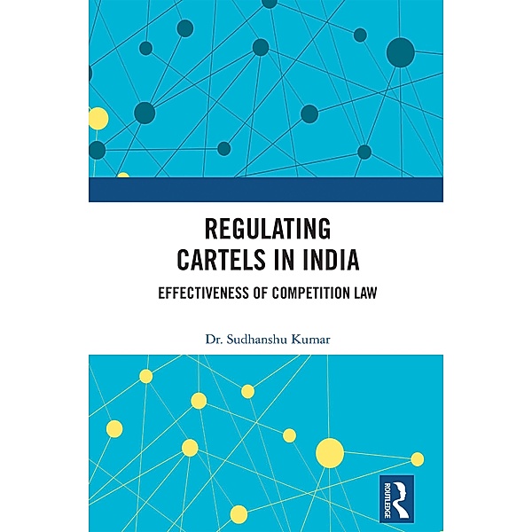 Regulating Cartels in India, Sudhanshu Kumar