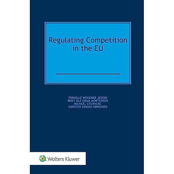 Regulating Competition in the EU, Pernille Wegener Jessen
