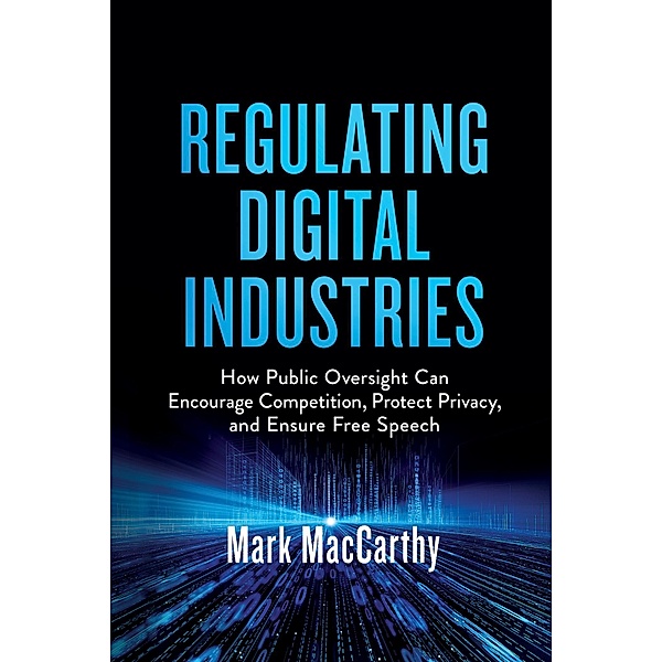Regulating Digital Industries, Mark MacCarthy