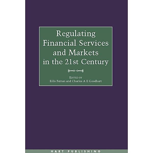 Regulating Financial Services and Markets in the 21st Century