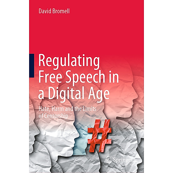 Regulating Free Speech in a Digital Age, David Bromell