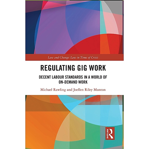 Regulating Gig Work, Joellen Riley Munton, Michael Rawling