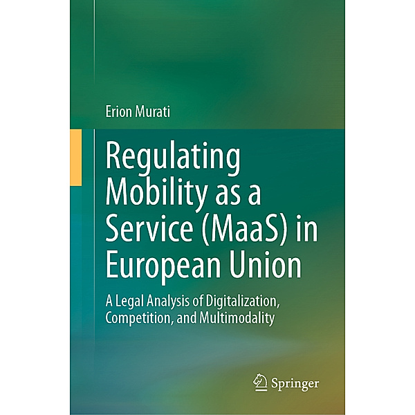 Regulating Mobility as a Service (MaaS) in European Union, Erion Murati