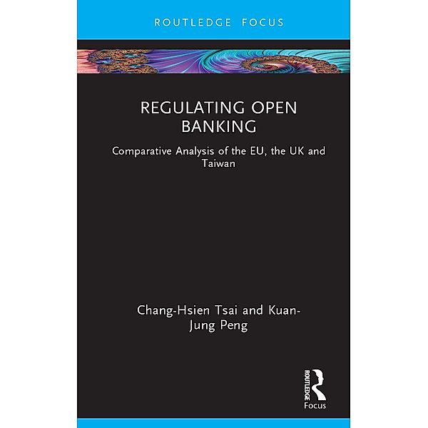 Regulating Open Banking, Chang-Hsien Tsai, Kuan-Jung Peng
