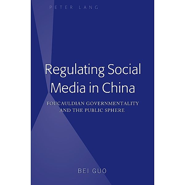 Regulating Social Media in China, Bei Guo