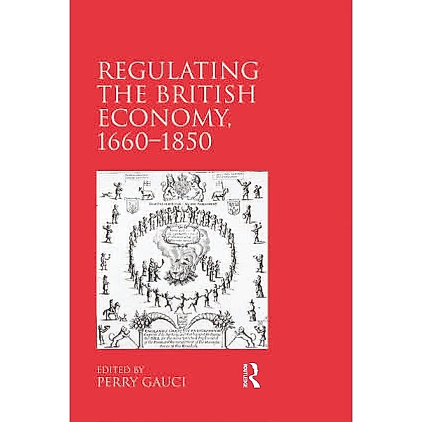 Regulating the British Economy, 1660-1850
