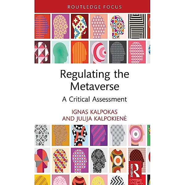 Regulating the Metaverse, Ignas Kalpokas, Julija Kalpokiene
