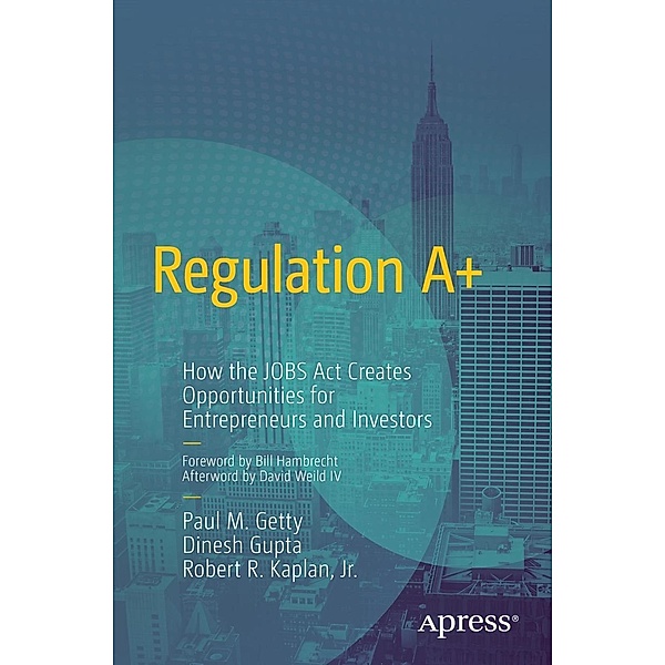 Regulation A+, Paul Getty, Dinesh Gupta, Robert R. Kaplan