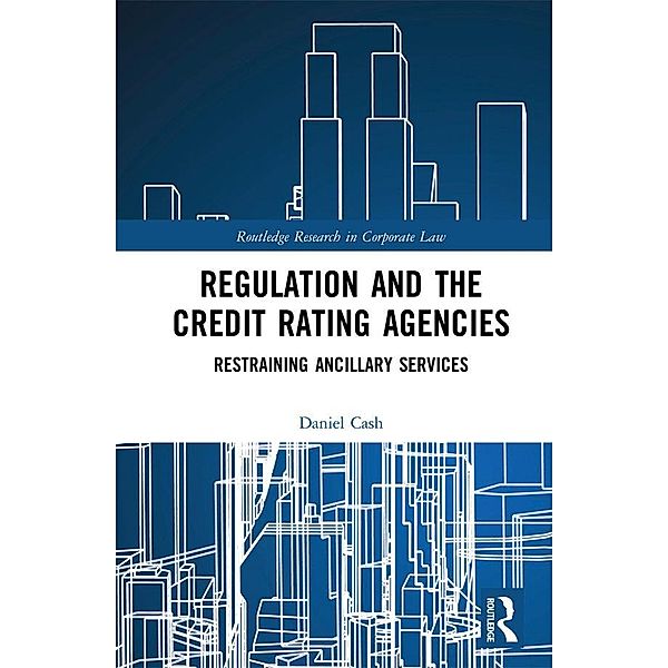 Regulation and the Credit Rating Agencies, Daniel Cash