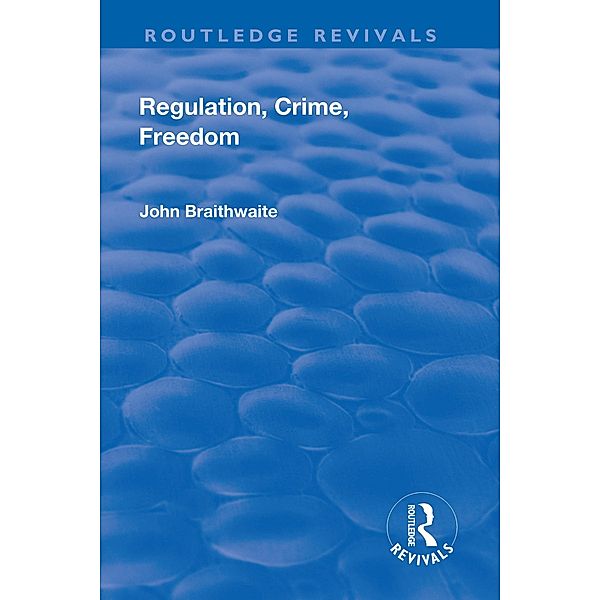 Regulation, Crime and Freedom, John Braithwaite