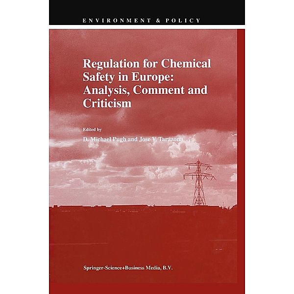 Regulation for Chemical Safety in Europe: Analysis, Comment and Criticism