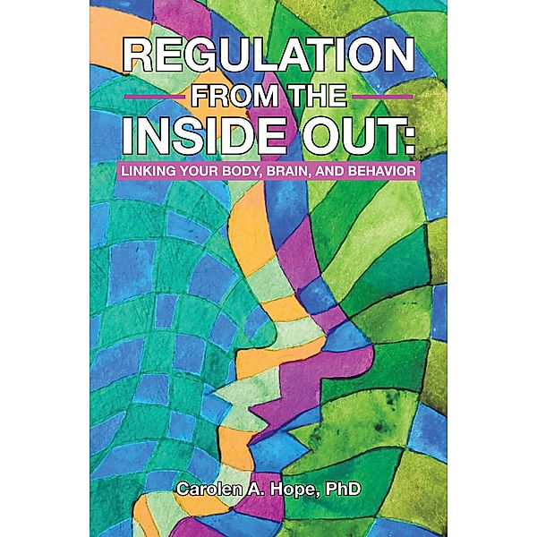 Regulation from the Inside Out, Carolen A. Hope