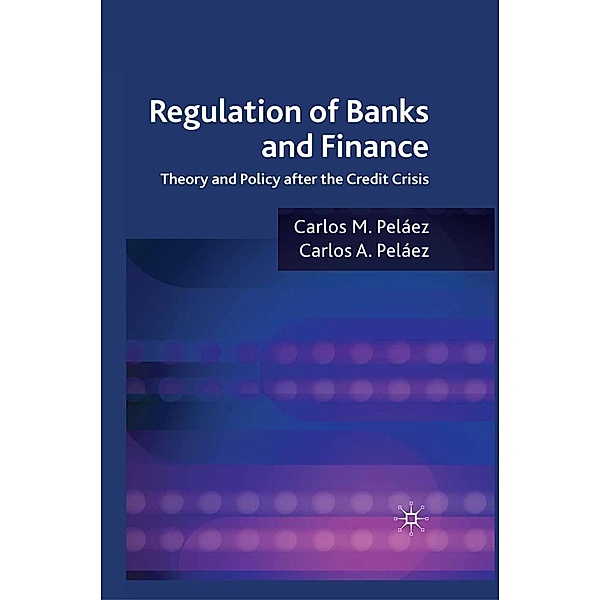 Regulation of Banks and Finance, Carlos A. Peláez, Carlos M. Peláez