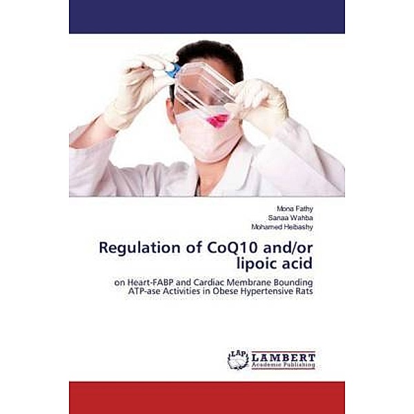 Regulation of CoQ10 and/or lipoic acid, Mona Fathy, Sanaa Wahba, Mohamed Heibashy