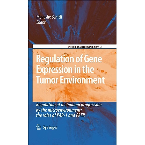 Regulation of Gene Expression in the Tumor Environment / The Tumor Microenvironment Bd.2