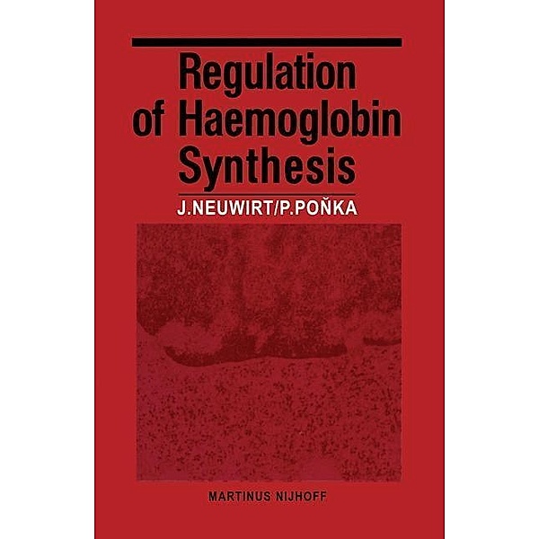 Regulation of Haemoglobin Synthesis, J. Neuwirt, P. Ponka