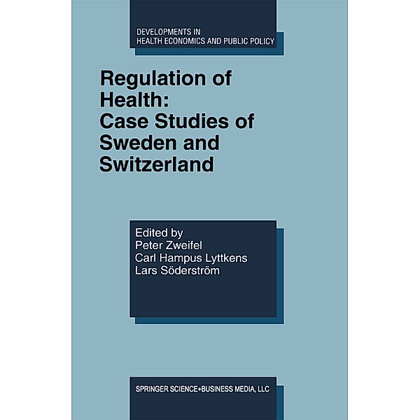Regulation of Health: Case Studies of Sweden and Switzerland