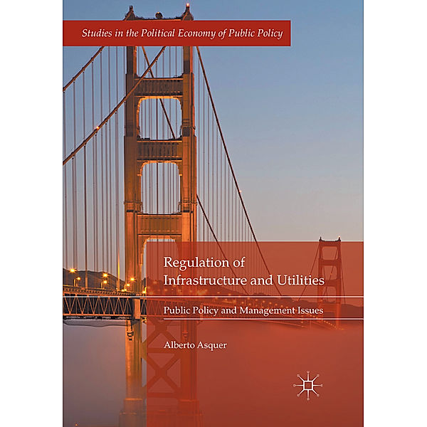 Regulation of Infrastructure and Utilities, Alberto Asquer