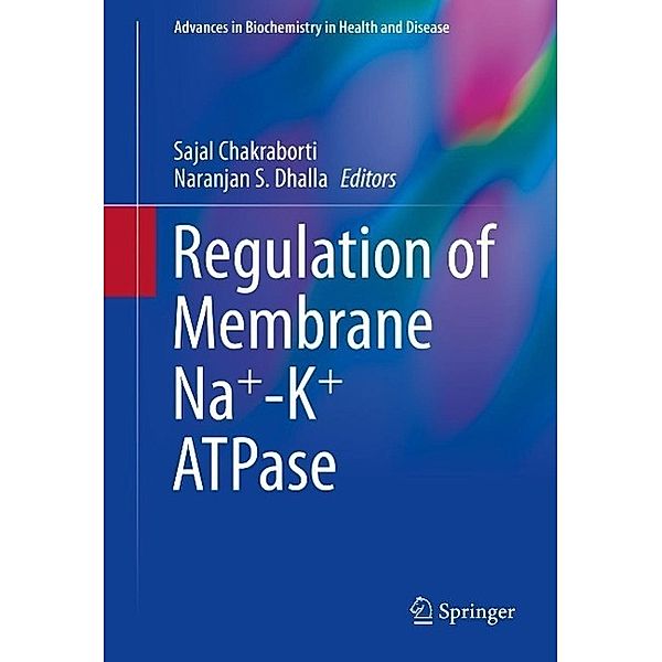 Regulation of Membrane Na+-K+ ATPase / Advances in Biochemistry in Health and Disease Bd.15