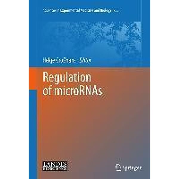 Regulation of microRNAs / Advances in Experimental Medicine and Biology Bd.700, Helge Großhans