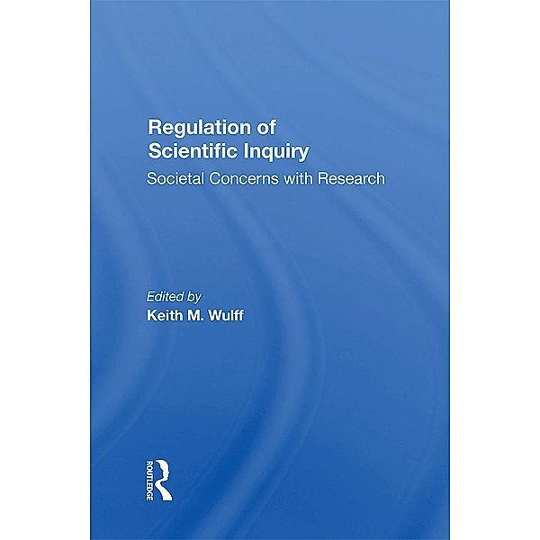 Regulation Of Scientific Inquiry, Keith Wulff